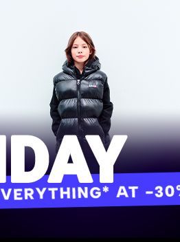 BLACK FRIDAY: EVERYTHING* at -30% and MORE